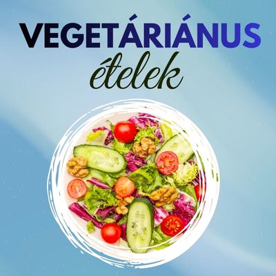 Vegetariánus ételek Vegetariánus ételek